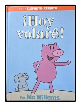 BUNDLE & SAVE 🐷¡Hoy Volaré! SPANISH Hardcover book by Mo Willems